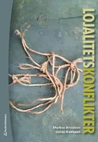 Lojalitetskonflikter - Begagnad bok